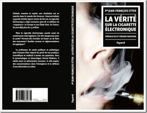 The Truth about Electronic Cigarettes, a Book by Pr. Jean Francois Etter
